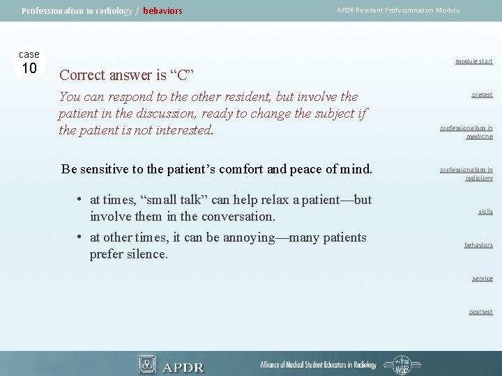 Professionalism in radiology / behaviors APDR Resident Professionalism Module case 10 module start Correct