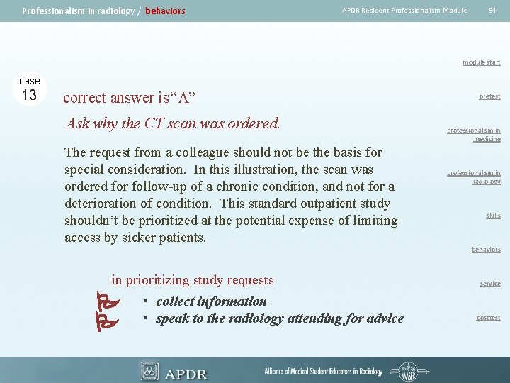 Professionalism in radiology / behaviors APDR Resident Professionalism Module 54 module start case 13