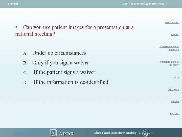 Pretest APDR Resident Professionalism Module module start Can you use patient images for a