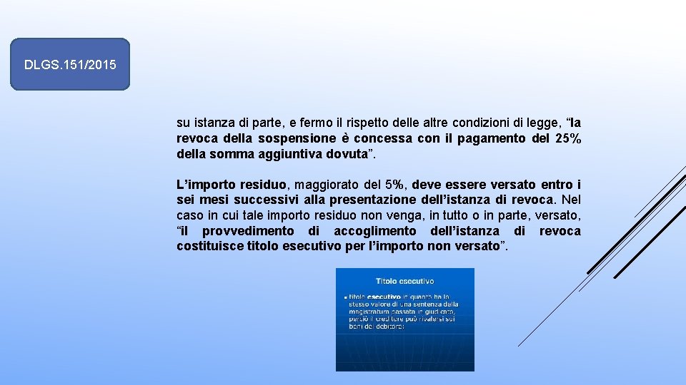 DLGS. 151/2015 su istanza di parte, e fermo il rispetto delle altre condizioni di