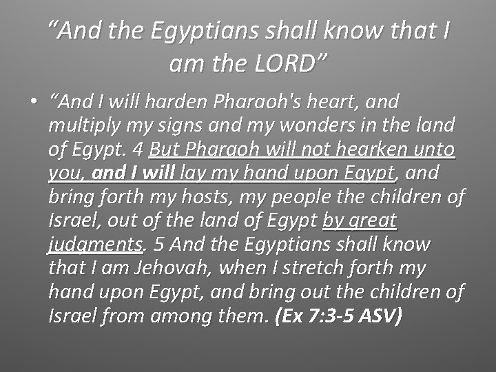 “And the Egyptians shall know that I am the LORD” • “And I will