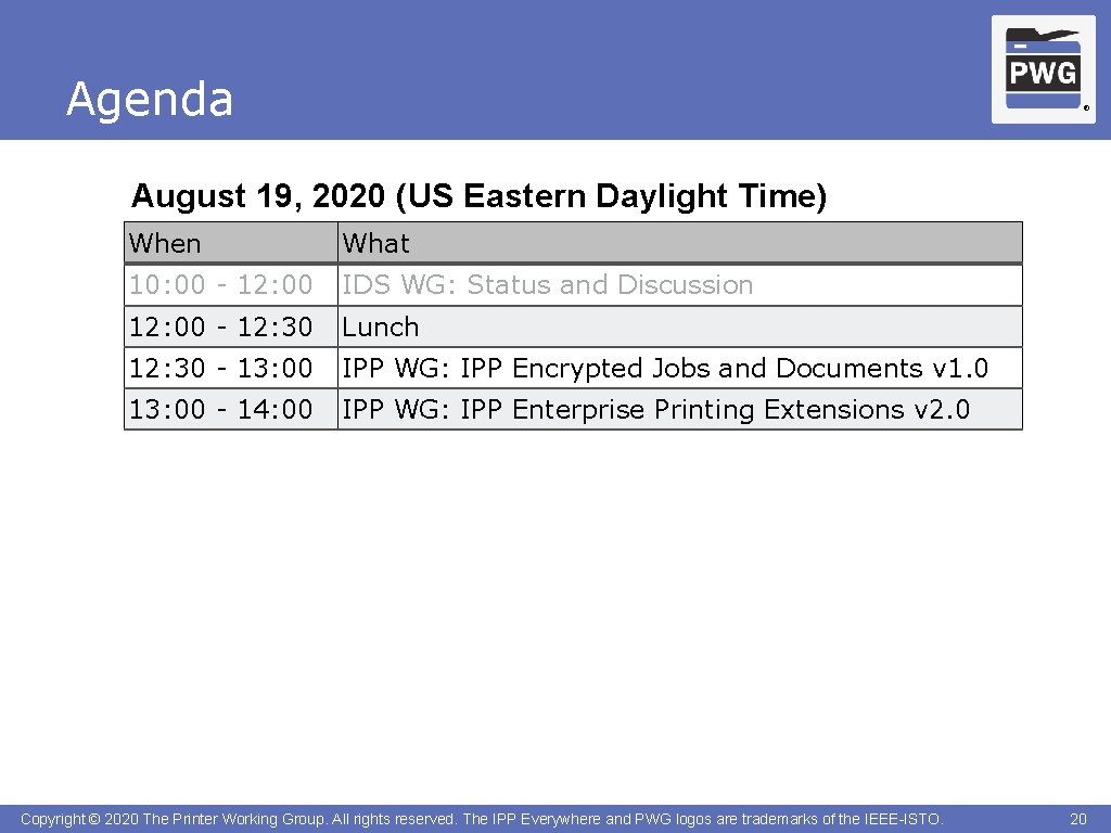 Agenda ® August 19, 2020 (US Eastern Daylight Time) When What 10: 00 -