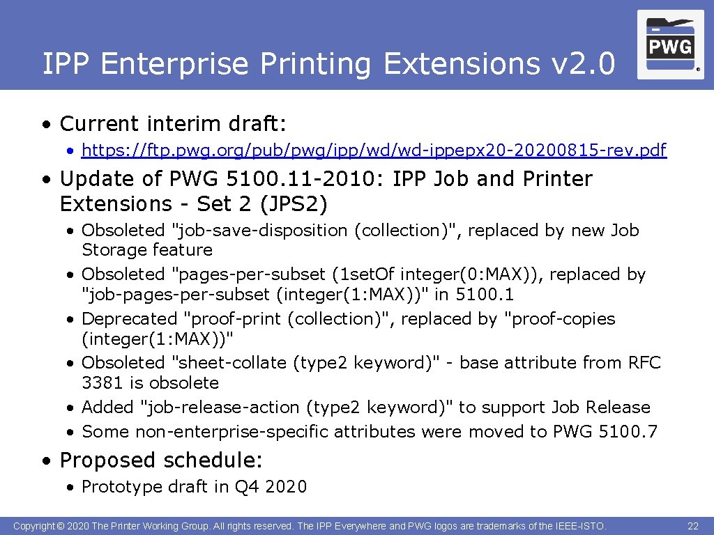 IPP Enterprise Printing Extensions v 2. 0 ® • Current interim draft: • https: