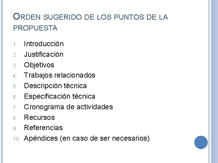 ORDEN SUGERIDO DE LOS PUNTOS DE LA PROPUESTA 1. 2. 3. 4. 5. 6. ORDEN SUGERIDO DE LOS PUNTOS DE LA PROPUESTA 1. 2. 3. 4. 5. 6.