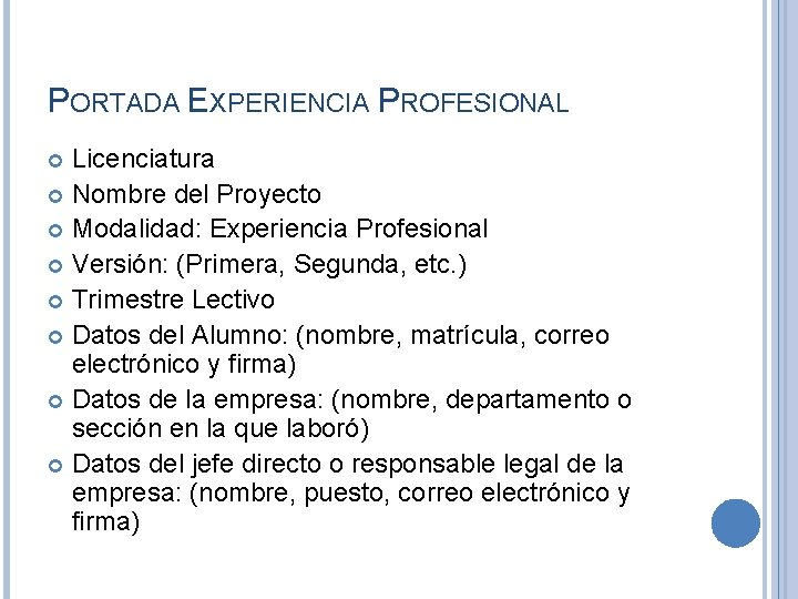 PORTADA EXPERIENCIA PROFESIONAL Licenciatura Nombre del Proyecto Modalidad: Experiencia Profesional Versión: (Primera, Segunda, etc.