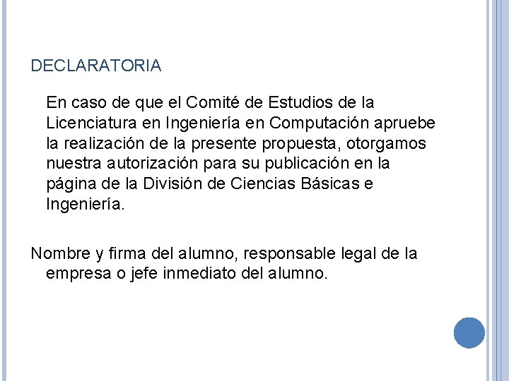 DECLARATORIA En caso de que el Comité de Estudios de la Licenciatura en Ingeniería DECLARATORIA En caso de que el Comité de Estudios de la Licenciatura en Ingeniería
