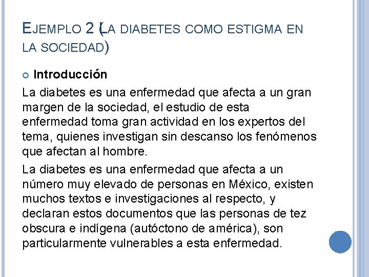 EJEMPLO 2 (LA DIABETES COMO ESTIGMA EN LA SOCIEDAD) Introducción La diabetes es una EJEMPLO 2 (LA DIABETES COMO ESTIGMA EN LA SOCIEDAD) Introducción La diabetes es una
