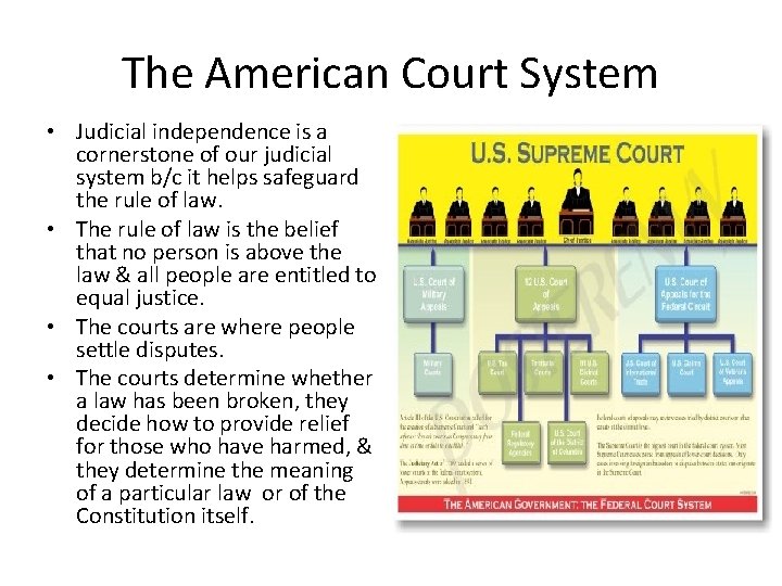 The American Court System • Judicial independence is a cornerstone of our judicial system