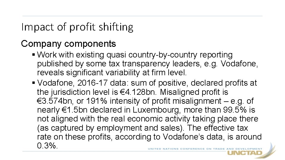 Impact of profit shifting Company components § Work with existing quasi country-by-country reporting published