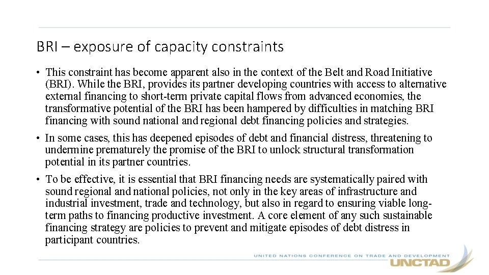 BRI – exposure of capacity constraints • This constraint has become apparent also in