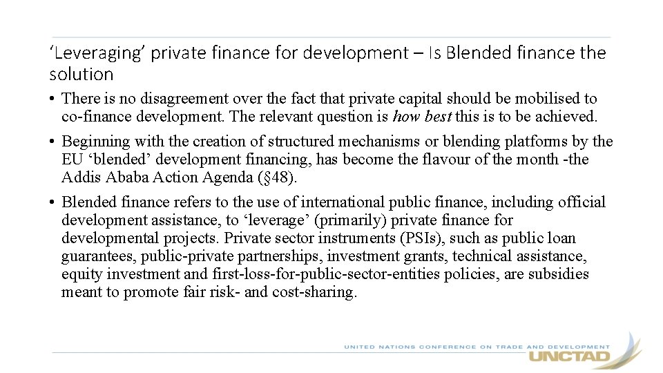 ‘Leveraging’ private finance for development – Is Blended finance the solution • There is