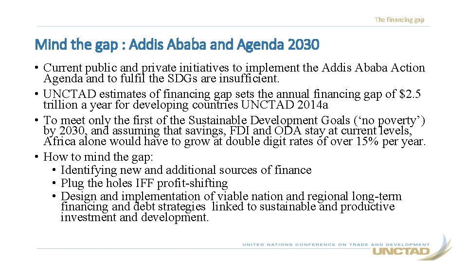 The financing gap Mind the gap : Addis Ababa and Agenda 2030 • Current