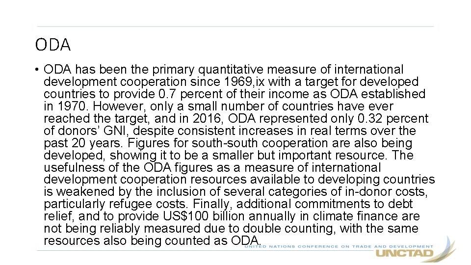 ODA • ODA has been the primary quantitative measure of international development cooperation since