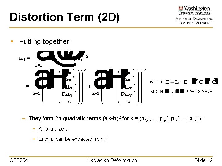 Distortion Term (2 D) • Putting together: where and are its rows – They