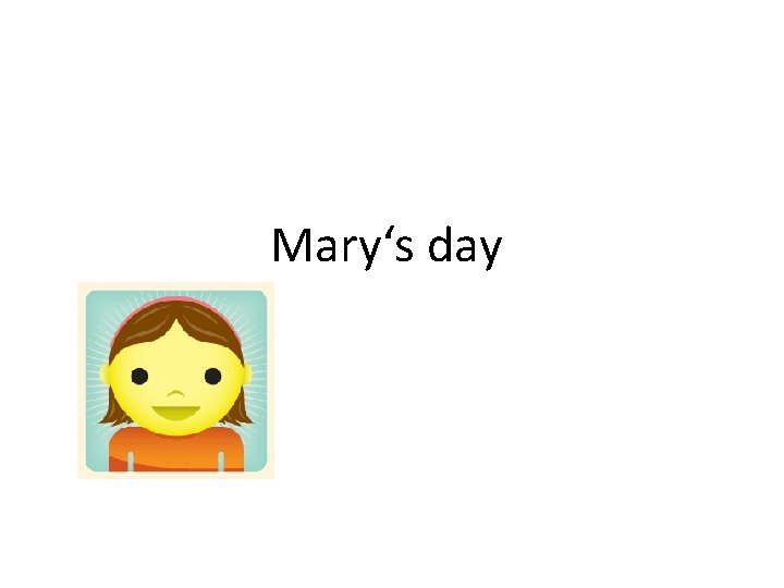 Mary‘s day 