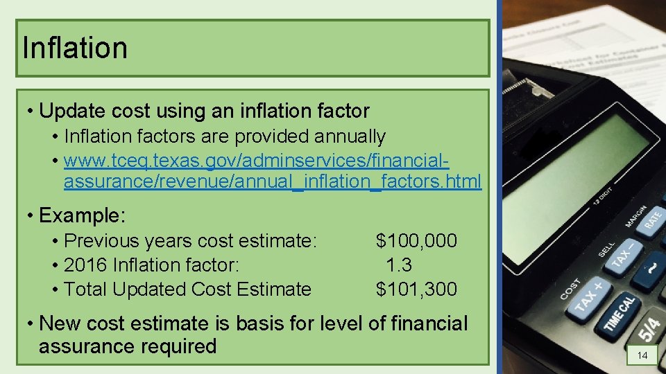 Inflation • Update cost using an inflation factor • Inflation factors are provided annually