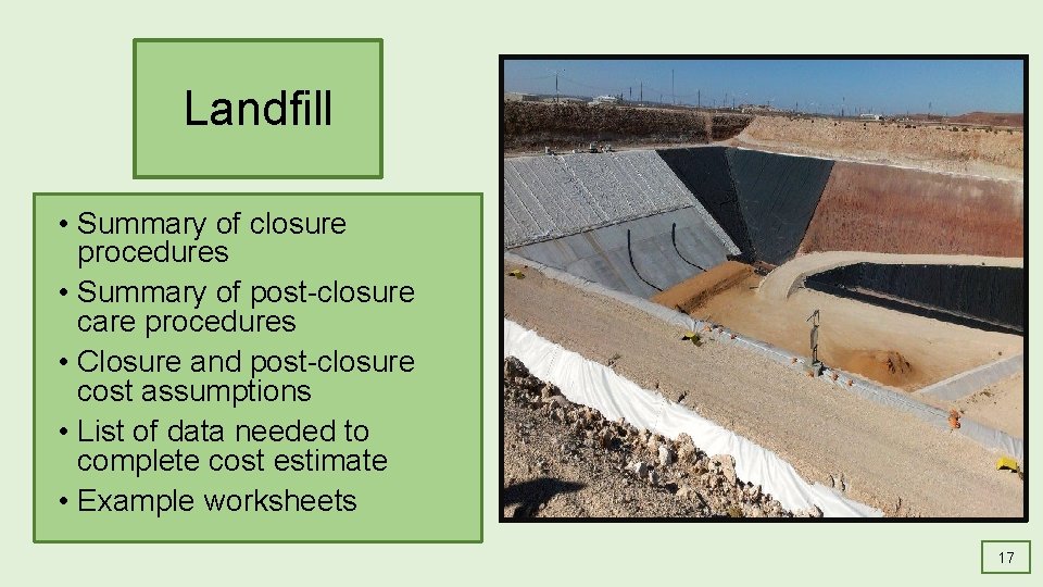 Landfill [Image of landfill unit] • Summary of closure procedures • Summary of post-closure