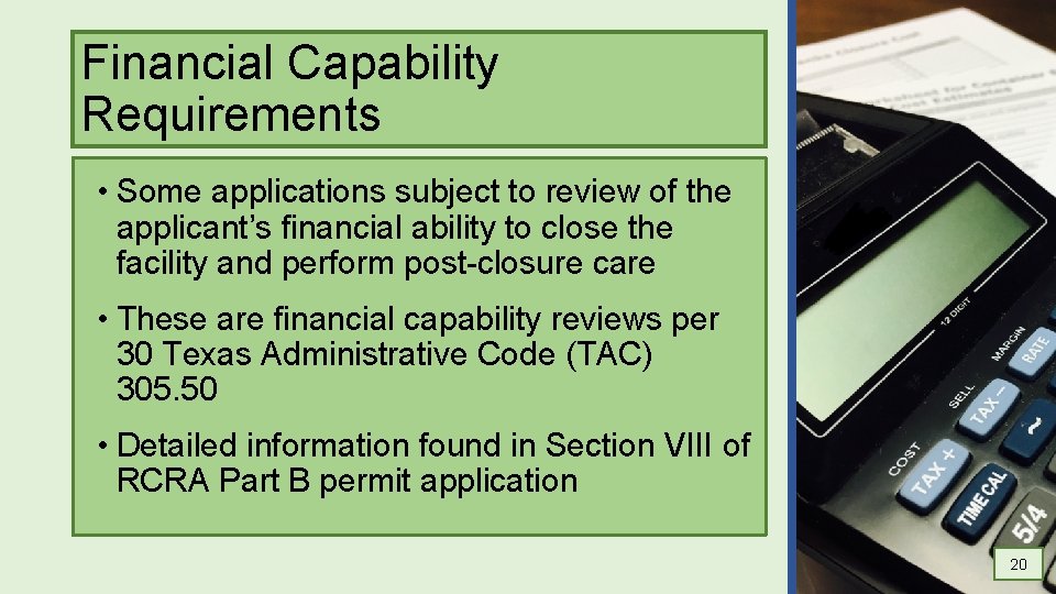 Financial Capability Requirements • Some applications subject to review of the applicant’s financial ability