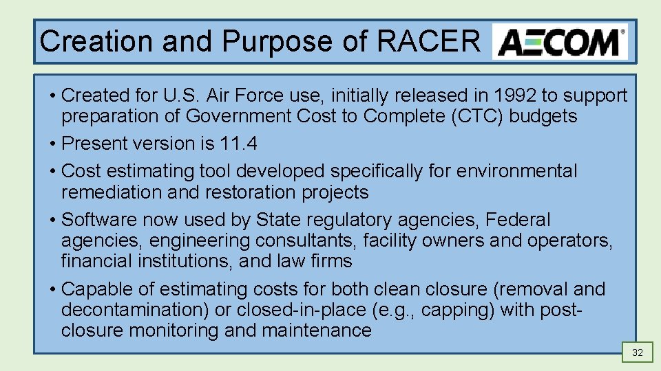 Creation and Purpose of RACER • Created for U. S. Air Force use, initially