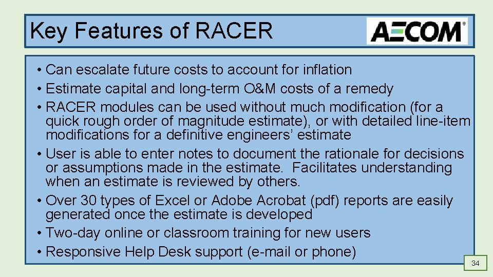 Key Features of RACER • Can escalate future costs to account for inflation •