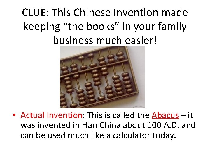CLUE: This Chinese Invention made keeping “the books” in your family business much easier!