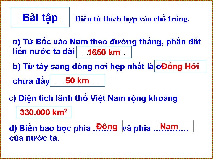 Bài tập Điền từ thích hợp vào chỗ trống. a) Từ Bắc vào Nam