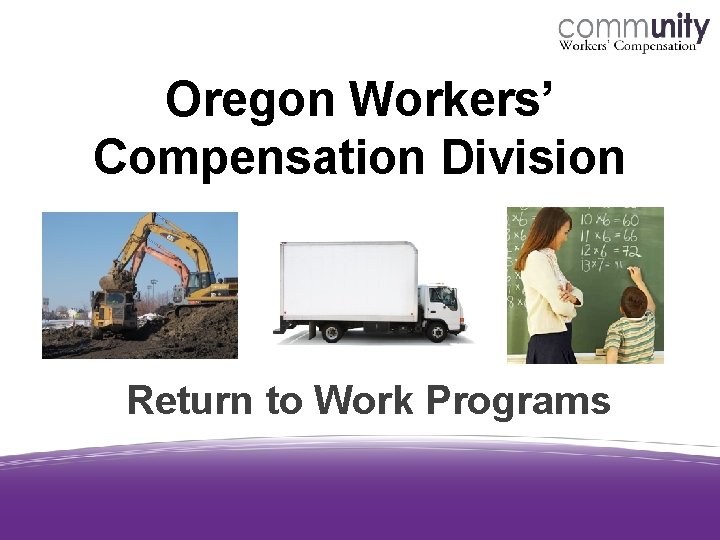 Oregon Workers’ Compensation Division Return to Work Programs 