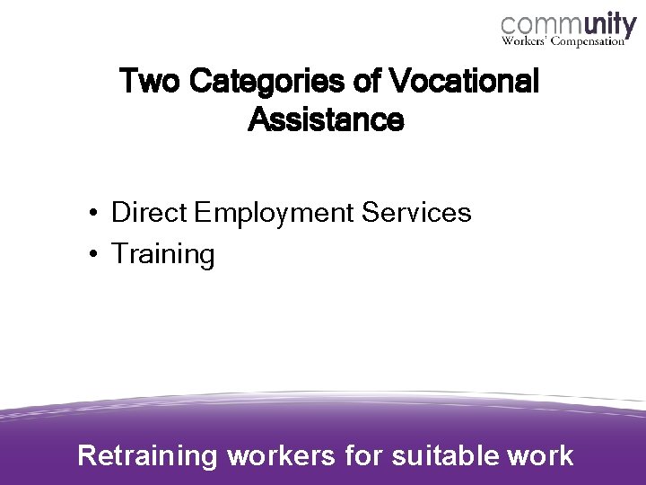 Two Categories of Vocational Assistance • Direct Employment Services • Training Retraining workers for Two Categories of Vocational Assistance • Direct Employment Services • Training Retraining workers for