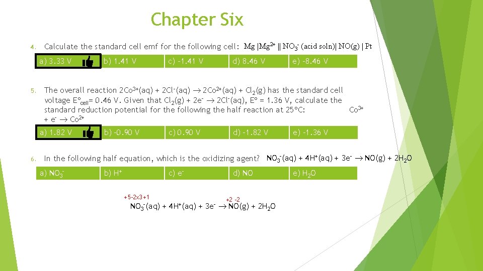 Chapter Six 4. Calculate the standard cell emf for the following cell: Mg |Mg