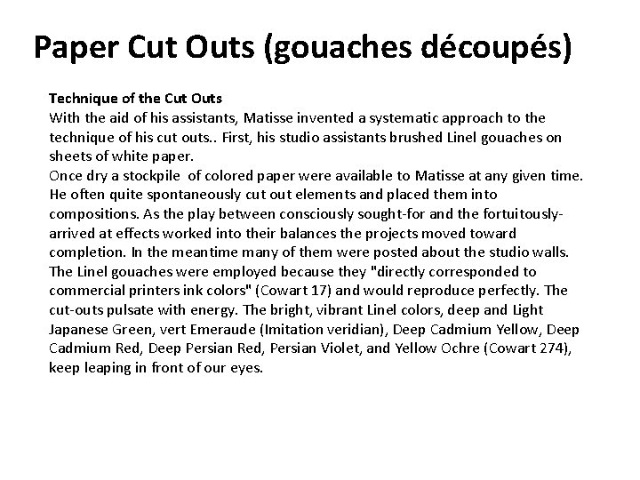 Paper Cut Outs (gouaches découpés) Technique of the Cut Outs With the aid of