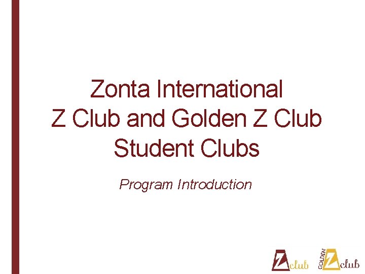 Zonta International Z Club and Golden Z Club Student Clubs Program Introduction 