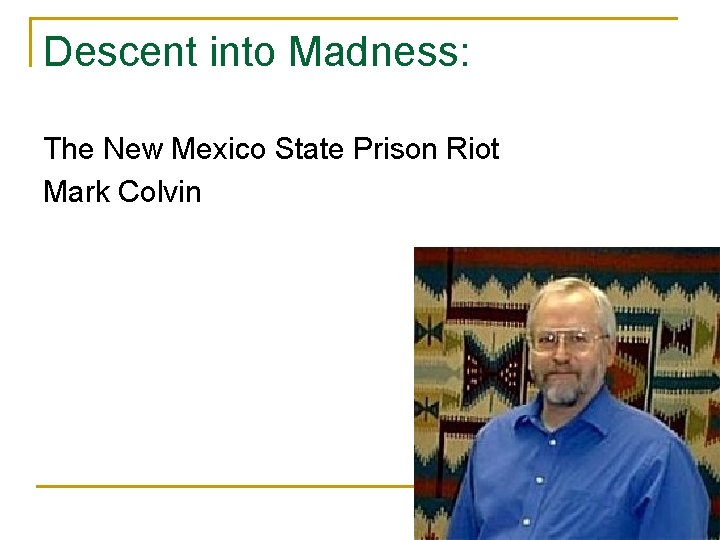 Descent into Madness The New Mexico State Prison