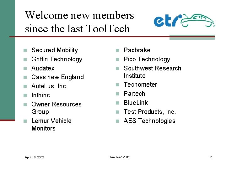 Welcome new members since the last Tool. Tech n Secured Mobility n Pacbrake n