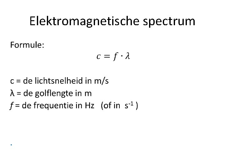 Elektromagnetische spectrum • 