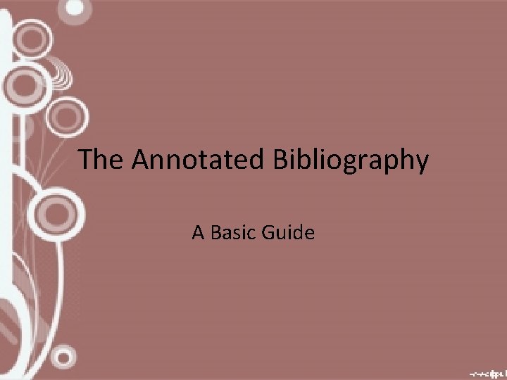 The Annotated Bibliography A Basic Guide 