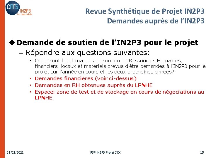 Revue Synthétique de Projet IN 2 P 3 Demandes auprès de l’IN 2 P