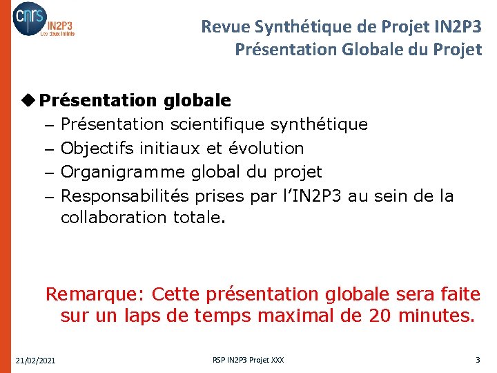 Revue Synthétique de Projet IN 2 P 3 Présentation Globale du Projet u Présentation