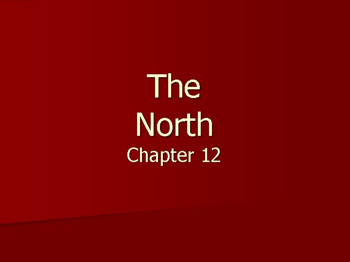 The North Chapter 12 The North Chapter 12