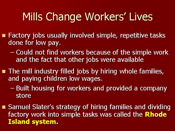Mills Change Workers’ Lives n Factory jobs usually involved simple, repetitive tasks done for Mills Change Workers’ Lives n Factory jobs usually involved simple, repetitive tasks done for