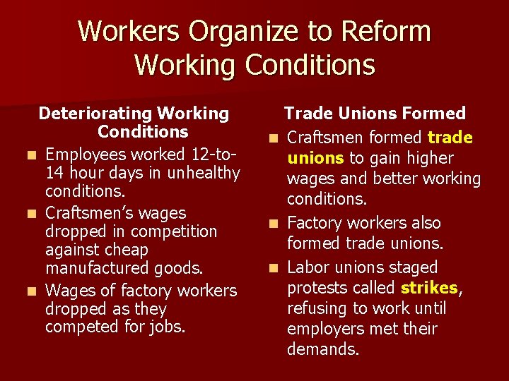 Workers Organize to Reform Working Conditions Deteriorating Working Conditions n Employees worked 12 -to Workers Organize to Reform Working Conditions Deteriorating Working Conditions n Employees worked 12 -to