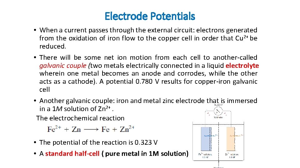 Electrode Potentials • When a current passes through the external circuit: electrons generated from Electrode Potentials • When a current passes through the external circuit: electrons generated from