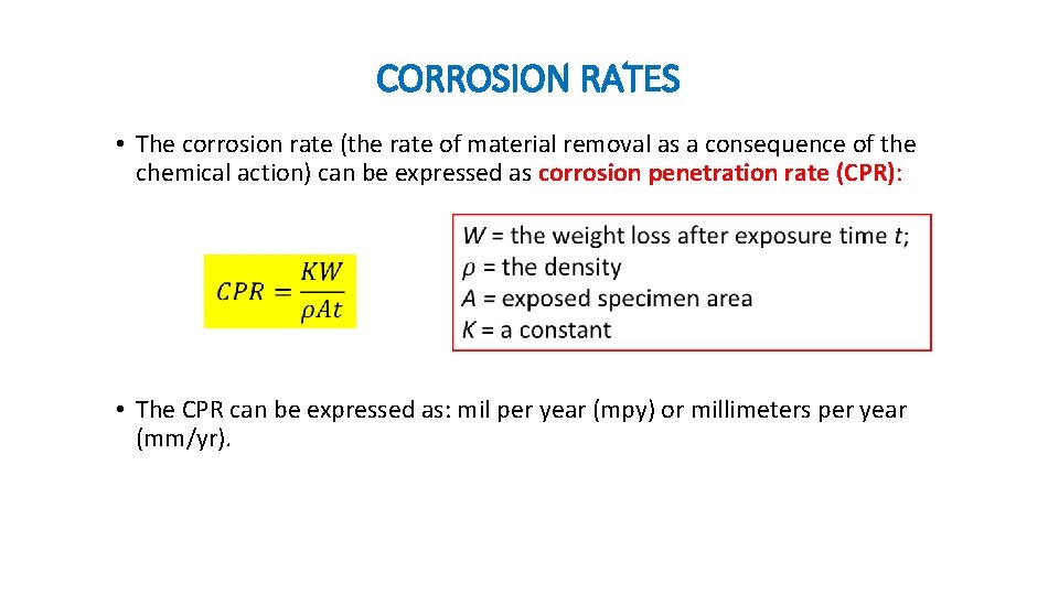 CORROSION RATES • The corrosion rate (the rate of material removal as a consequence CORROSION RATES • The corrosion rate (the rate of material removal as a consequence