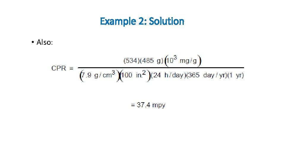 Example 2: Solution • Also: Example 2: Solution • Also: