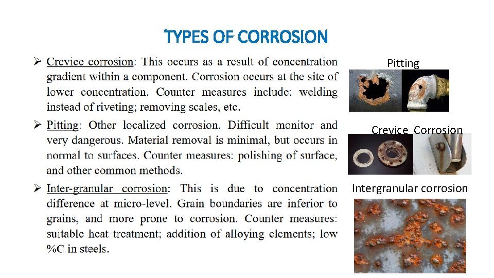 TYPES OF CORROSION Pitting Crevice Corrosion Intergranular corrosion TYPES OF CORROSION Pitting Crevice Corrosion Intergranular corrosion