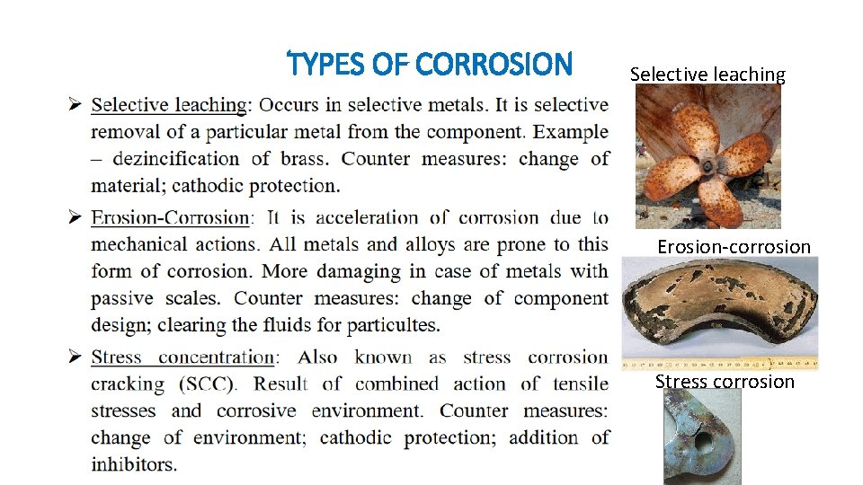 TYPES OF CORROSION Selective leaching Erosion-corrosion Stress corrosion TYPES OF CORROSION Selective leaching Erosion-corrosion Stress corrosion