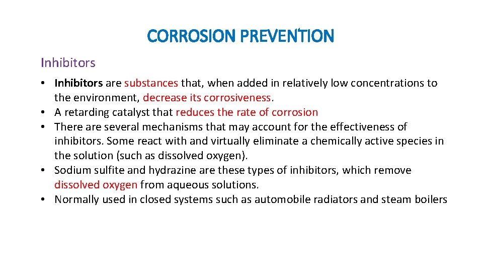 CORROSION PREVENTION Inhibitors • Inhibitors are substances that, when added in relatively low concentrations CORROSION PREVENTION Inhibitors • Inhibitors are substances that, when added in relatively low concentrations