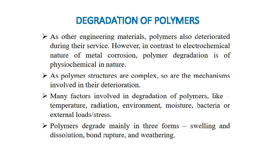DEGRADATION OF POLYMERS DEGRADATION OF POLYMERS