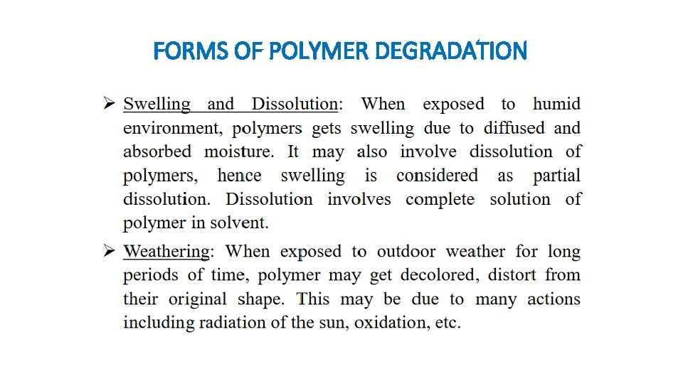 FORMS OF POLYMER DEGRADATION FORMS OF POLYMER DEGRADATION