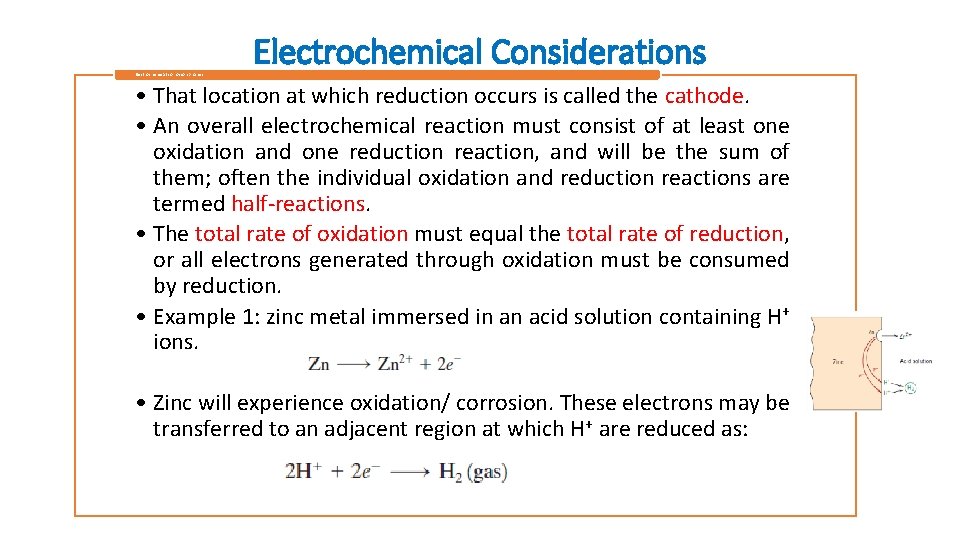 Electrochemical corrosion process: Electrochemical Considerations • That location at which reduction occurs is called Electrochemical corrosion process: Electrochemical Considerations • That location at which reduction occurs is called