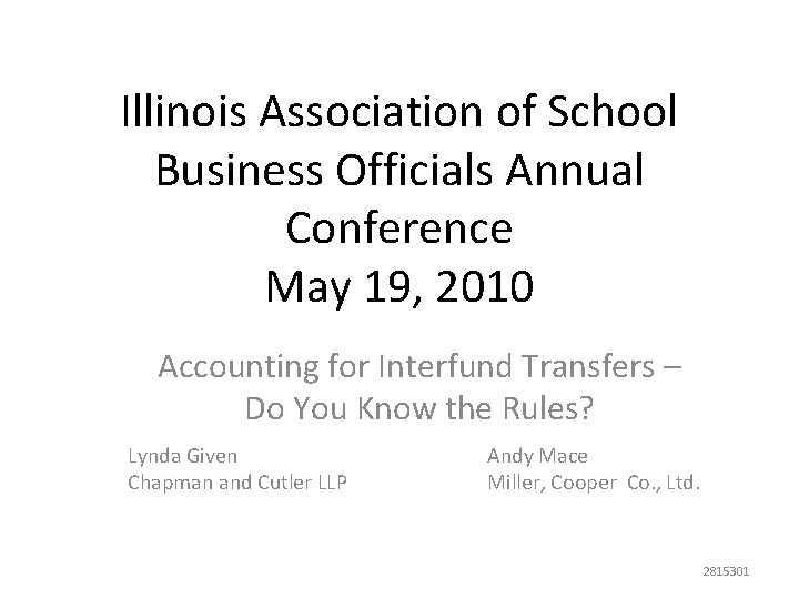 Illinois Association of School Business Officials Annual Conference May 19, 2010 Accounting for Interfund